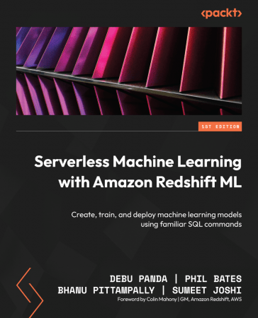 Serverless Machine Learning with Amazon Redshift ML