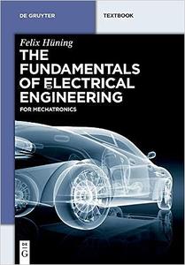 The Fundamentals of Electrical Engineering: for Mechatronics