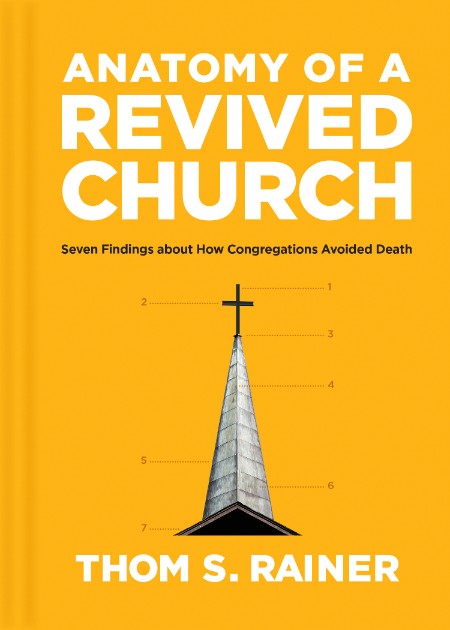 Anatomy of a Revived Church - Seven Findings about How Congregations Avoided Death A4bc04dbea862cd490bc595b1e5964ba