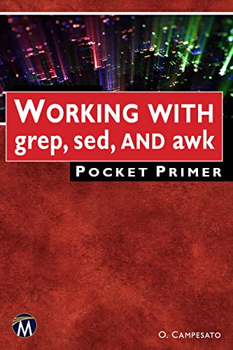 WORKING WITH grep, sed, AND awk: Pocket Primer (True PDF, EPUB)