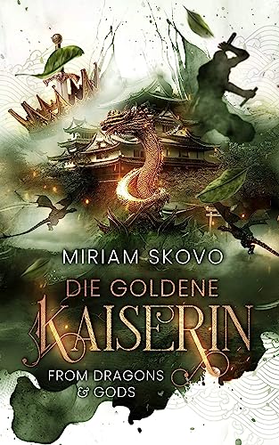 Cover: Miriam Skovo  -  Die goldene Kaiserin: From Dragons and Gods