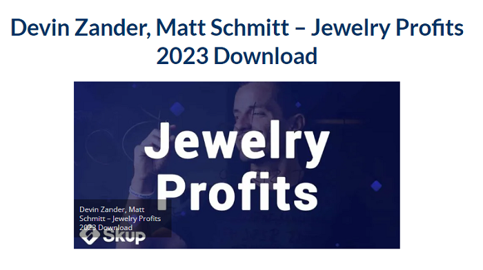 Devin Zander, Matt Schmitt – Jewelry Profits Download 2023