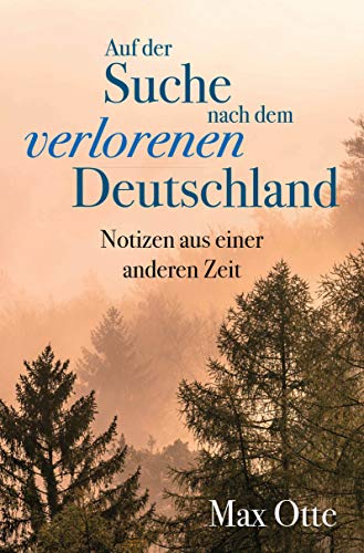 Max Otte  -  Auf der Suche nach dem verlorenen Deutschland