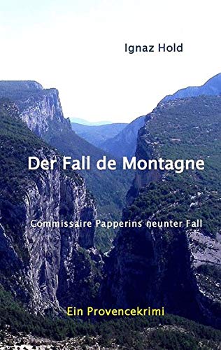 Cover: Ignaz Hold  -  Der Fall de Montagne