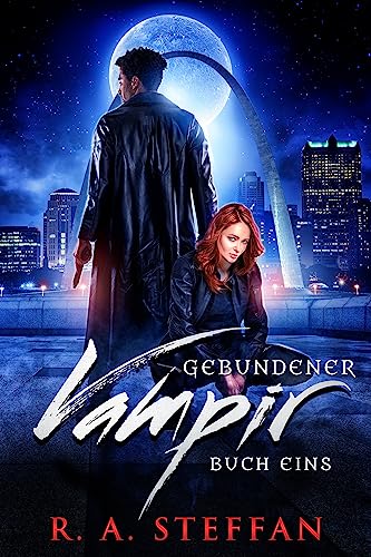 R. A. Steffan  -  Gebundener Vampir: Buch Eins (Ein Vampir Ohnegleichen 7)