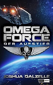 Cover: Joshua Dalzelle  -  Der Aufstieg (Omega Force 1)