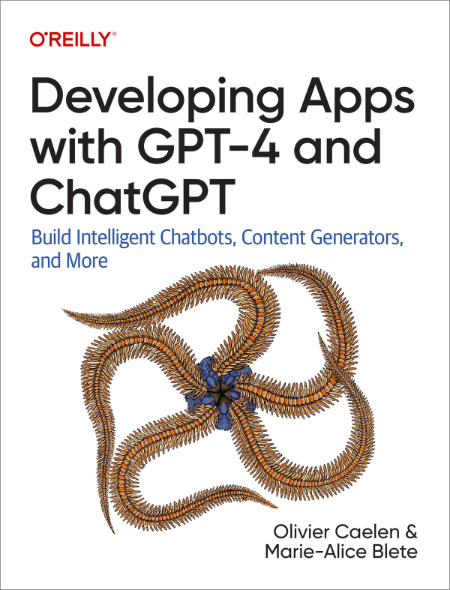 Developing Apps with GPT-4 and ChatGPT - Olivier Caelen