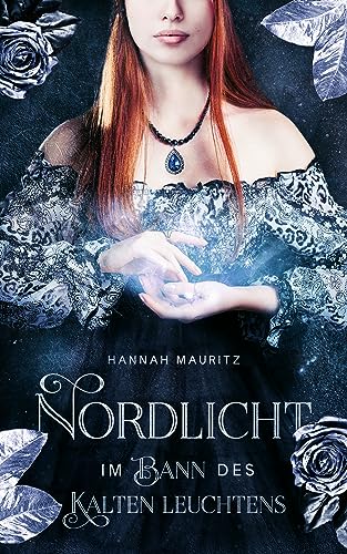 Cover: Hannah Mauritz  -  Nordlicht: Im Bann des kalten Leuchtens