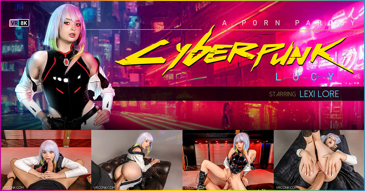 [VRConk.com] Lexi Lore - Cyberpunk: Lucy (A Porn Parody) [25.08.2023, Blowjob, Cosplay, Cowgirl, Cum In Mouth, Cum On Body, Facial, Handjob, Low Light, Missionary, Multicolored Hair, Natural Tits, Parody, Partially Clothed, Pov, Reverse Cowgirl, Shaved, S