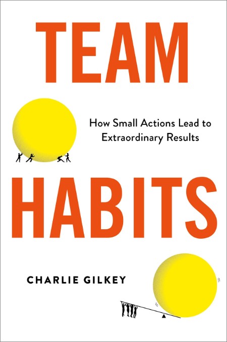 Team Habits - Charlie Gilkey