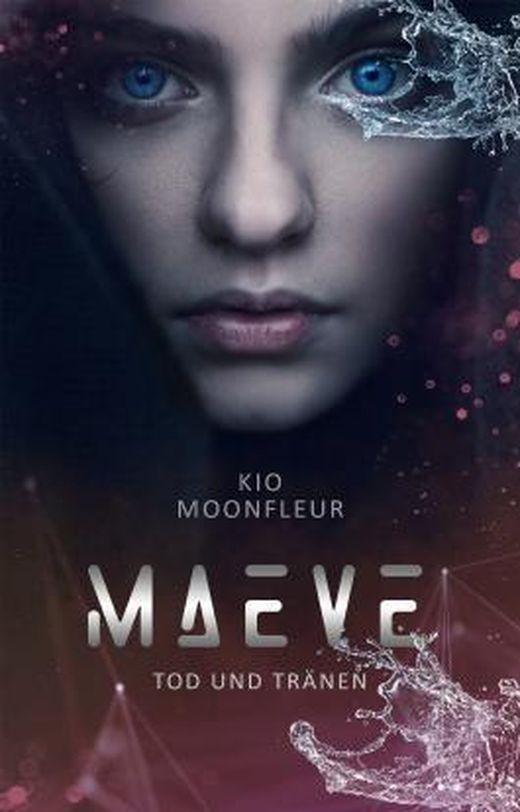 Cover: Kio Moonfleur  -  Maeve  -  Tod und Tränen