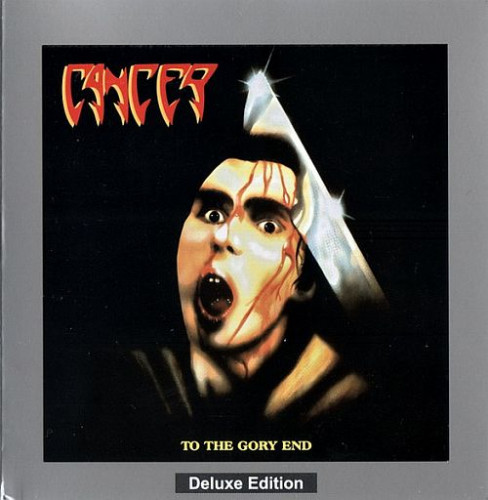 Cancer - To The Gory End (1990) (LOSSLESS)