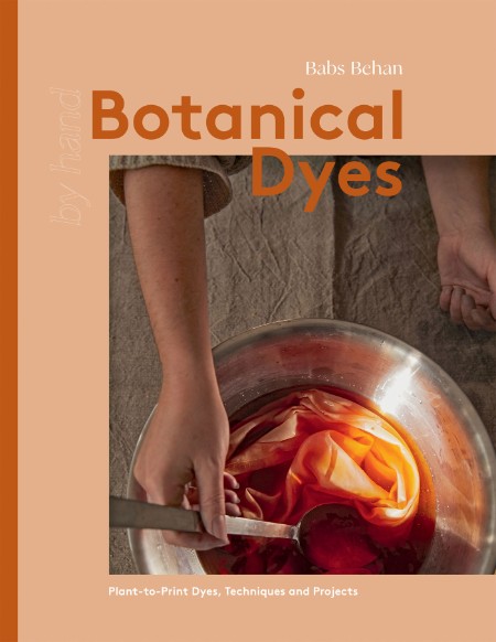 Botanical Dyes - Babs Behan 49f55d4fe197610f816b99d153893802