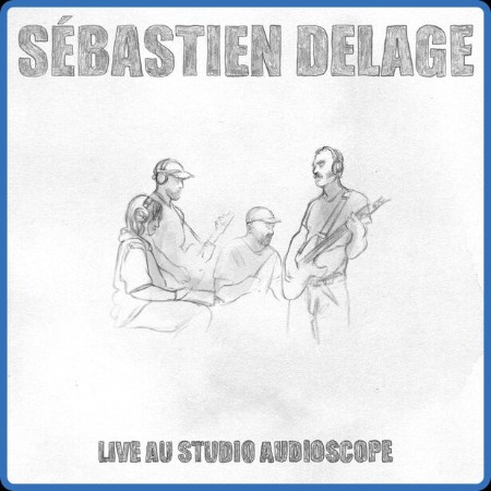 Sébastien Delage  Live au Studio Audioscope 2023