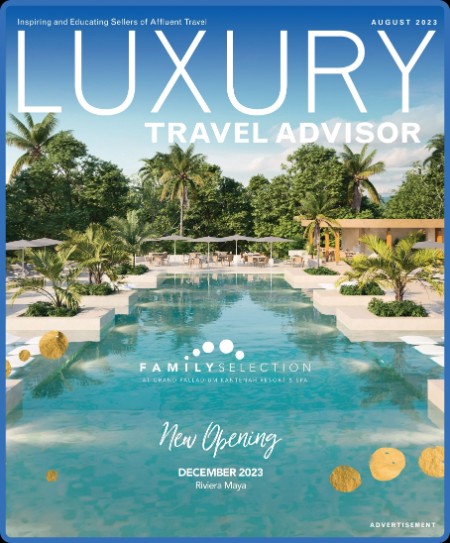 Luxury Travel Advisor - August 2023 D2b26e6128213a5249b55f92e7937121