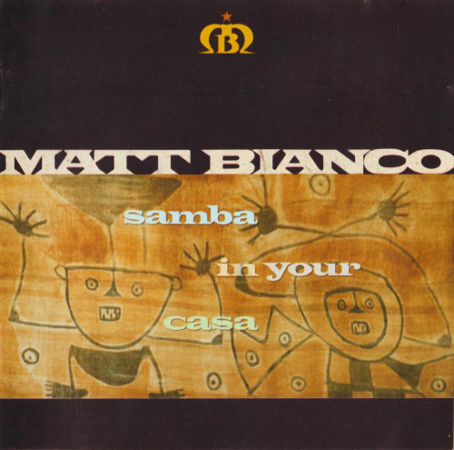 <b>Matt Bianco - Samba in Your Casa</b> скачать бесплатно