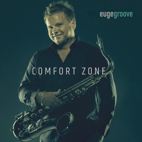<b>Euge Groove - Comfort Zone</b> скачать бесплатно