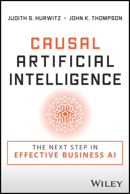 Causal Artificial Intelligence - Judith S  Hurwitz 6bd29e47b3e65b1dd2ff9a847b8a68cd