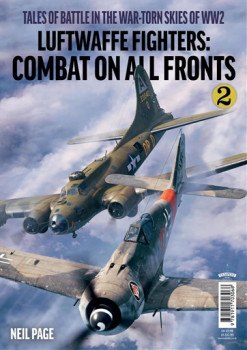 Luftwaffe Fighters: Combat on all Fronts: Volume 2