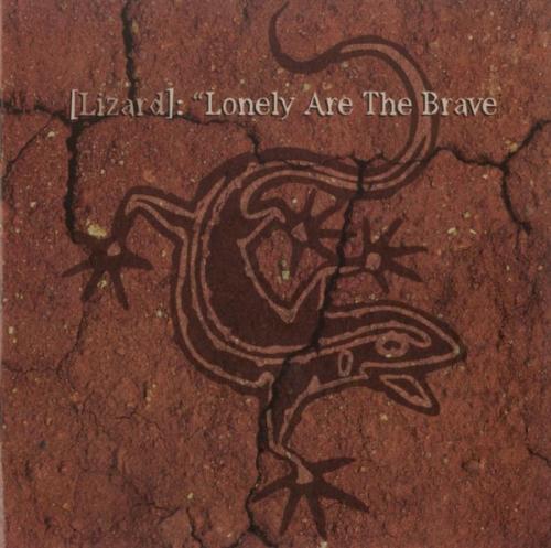 Lizard - Lonely Are The Brave 2005
