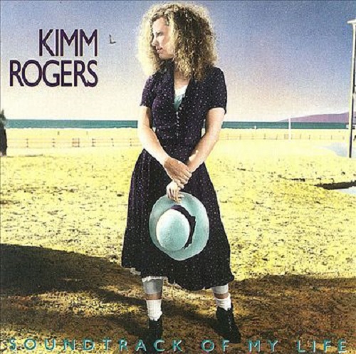 Kimm Rogers - Soundtrack of My Life 1990
