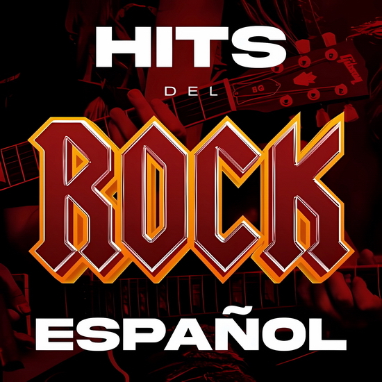 Hits Del Rock Espa&#241;ol