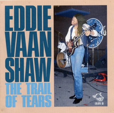 Eddie Vaan Shaw - The Trail Of Tears (1994)