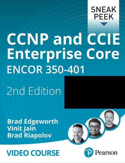Pearson – CCNP and CCIE Enterprise Core ENCOR 350–401, 2nd Edition