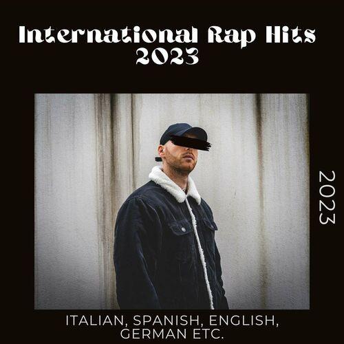 International Rap Hits 2023 - Italian, Spanish, English, German etc. - 2023 (2023)