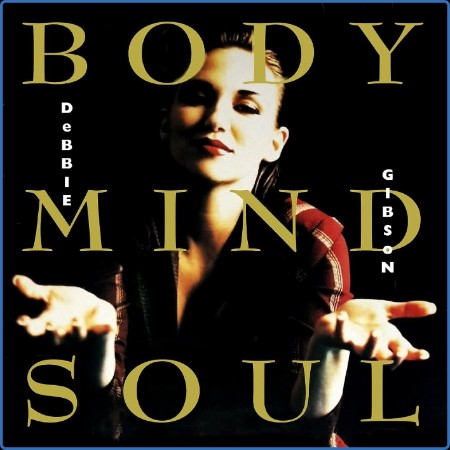 Debbie Gibson  Body Mind Soul (Deluxe Edition) 2023-09-01