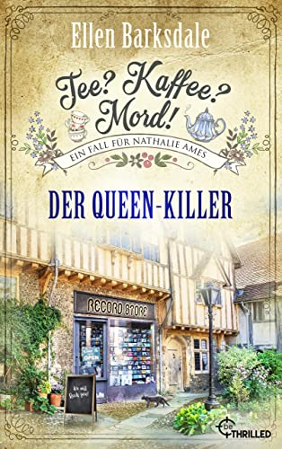 Cover: Ellen Barksdale  -  Tee_ Kaffee_ Mord! Der Queen - Killer