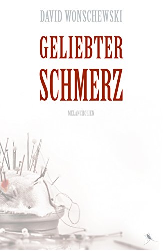 David Wonschewski  -  Geliebter Schmerz