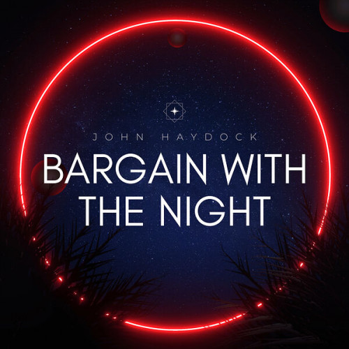 John Haydock - Bargain with the Night (2023) FLAC