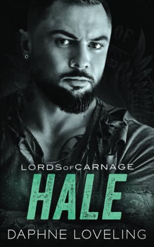 Cover: Daphne Loveling  -  Hale: Eine Motorradclub - Romanze (Lords - of - Carnage - Mc 8)