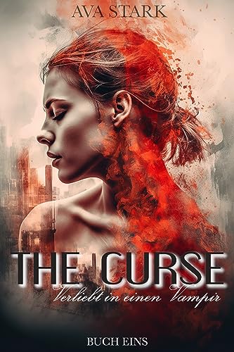 Ava Stark  -  The Curse: Verliebt in einen Vampir (Buch 1)