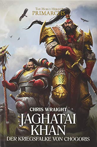 Cover: Chris Wraight  -  Jaghatai Khan: Der Kriegsfalke Von Chogoris