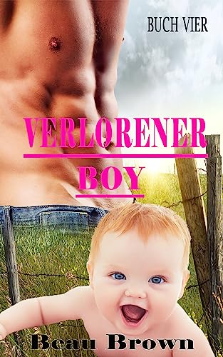 Beau Brown  -  Verlorener Junge : Mpreg - Romanze (Roter Himmel, Texas Buch 4)