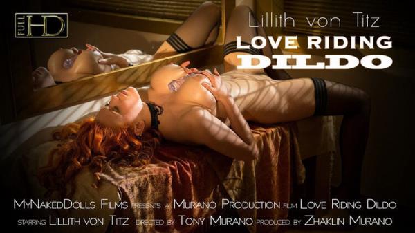 MyNakedDolls: Lillith Von Titz - Love Riding Dildo (FullHD) - 2023