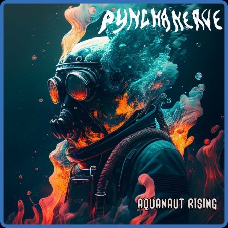 Pynchanerve & Christiaan Mentz  Aquanaut Rising 2023