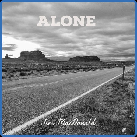Jim Macdonald  Alone 2023