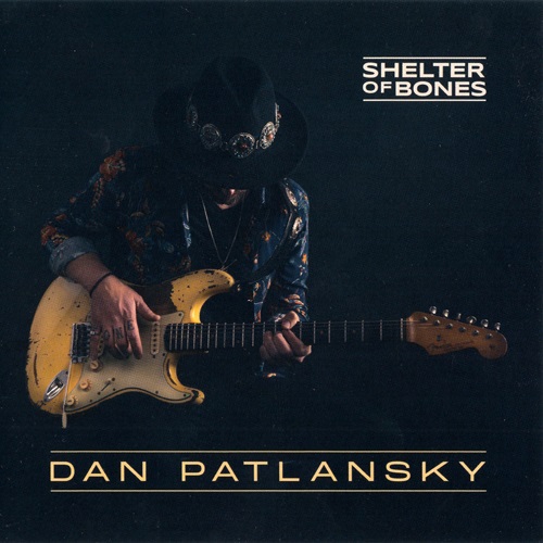 Dan Patlansky - Shelter of Bones 2022