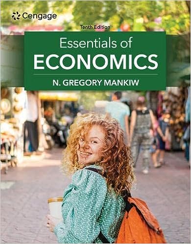 Essentials of Economics, 10th Edition by N. Gregory Mankiw