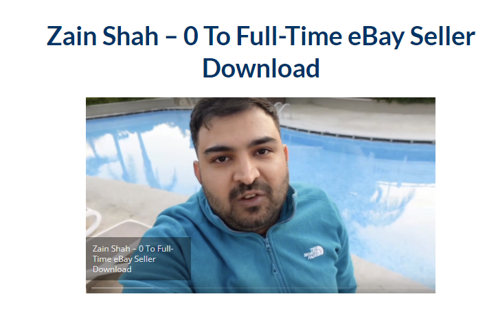 Zain Shah – 0 To Full–Time eBay Seller Download 2023