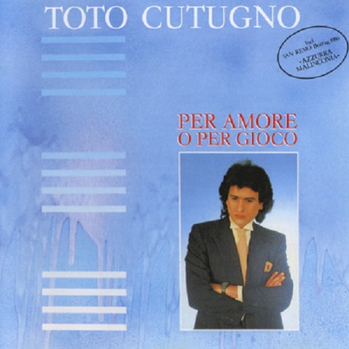 Toto Cutugno - Per Amore O Per Gioco (1985) (Reissue 2012)