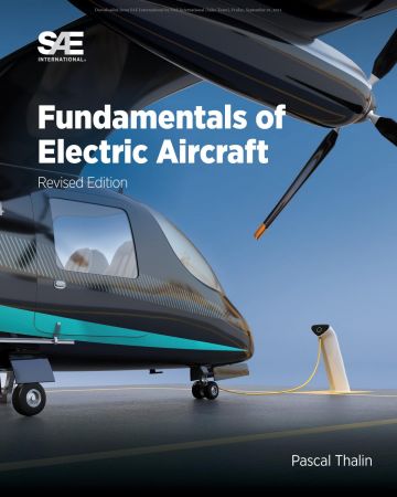 Fundamentals of Electric Aircraft : Revised Edition