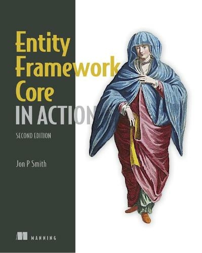 Entity Framework Core in Action, Second Edition, Video Edition