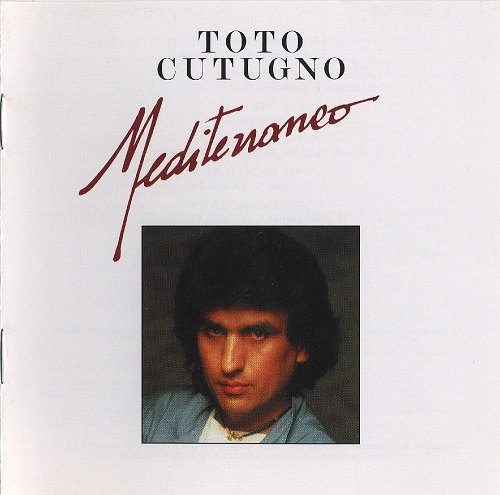 Toto Cutugno - Mediterraneo (1987) (Reissue 2012)