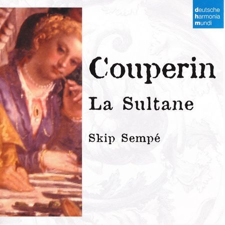 Skip Sempe - Couperin: La Sultane (2013) 8ccf3cf3f0f06249b70485bfcc6acff7