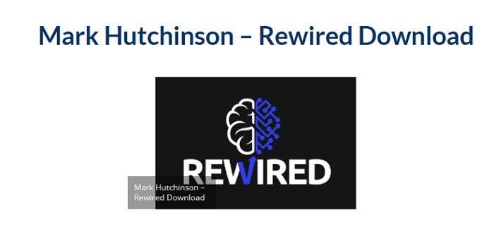 Mark Hutchinson – Rewired Download 2023