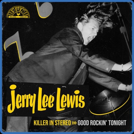 Jerry Lee Lewis  Killer In Stereo: Good Rockin' Tonight 2023